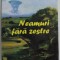 NEAMURI FARA ZESTRE , roman de MIHAI EPURE , 2008