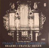Vinil LP RECITAL ORGA Franz Xaver Dressler Electrecord 1968 Muzica Clasica Max Reger Johannes Brahms Cesar Franck