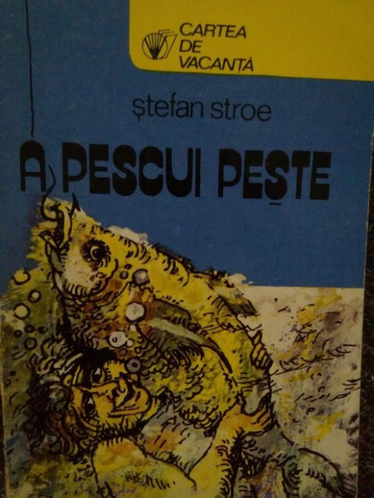 Stefan Stroe - A pescui peste (1979)