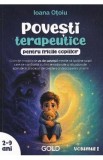 Povesti terapeutice pentru fricile copiilor Vol.1. 2-9 ani - Ioana Otoiu