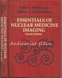 Essentials Of Nuclear Medicine Imaging - Fred A. Mettler