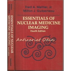 Essentials Of Nuclear Medicine Imaging - Fred A. Mettler