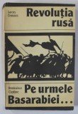 REVOLUTIA RUSA de LEON DONICI / PE URMELE BASARABIEI ...de ROMULUS CIOFLEC , COLEGAT , 1992