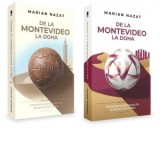 De la Montevideo la Doha (2 volume). Povestea Campionatelor Mondiale de Fotbal - Marian Nazat