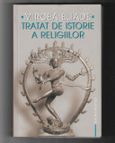 Mircea Eliade - Tratat de istorie a religiilor, ed. Humanitas, 2005