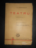 I. L. Caragiale - Teatru volumul 1 (1942)