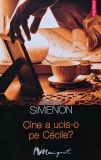 Cumpara ieftin Cine a ucis-o pe Cecile? - 2005 - Georges Simenon (XB132)