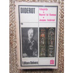 Denis Diderot - CALUGARITA. NEPOTUL LUI RAMEAU. JACQUES FATALISTUL