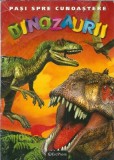 Pasi spre cunoastere: Dinozaurii