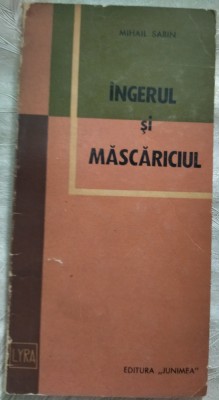 MIHAIL SABIN - INGERUL SI MASCARICIUL (VERSURI, editia princeps - 1970) foto
