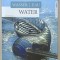 WATER by JOACHIM FISCHER , TEXT IN ENGLEZA , GERMANA , FRANCEZA , ARCHITECTURE 2008