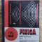 Fizica. Manual Pentru Clasa a- XI-a - George Enescu, Nicolae Gherbanovschi