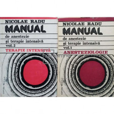 Nicolae Radu - Manual de anestezie si terapie intensiva, 2 vol. (editia 1988)