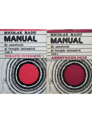 Nicolae Radu - Manual de anestezie si terapie intensiva, 2 vol. (editia 1988) foto