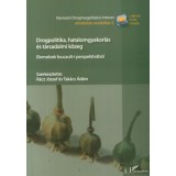Drogpolitika,hatalomgyakorl&aacute;s &eacute;s t&aacute;rsadalmi k&ouml;zeg - Tak&aacute;cs &Aacute;d&aacute;m