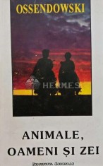 Animale, oameni si zei - 1994 - Ferdinand Ossendowski (AQ132)