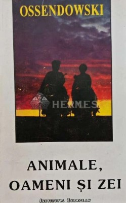 Animale, oameni si zei - 1994 - Ferdinand Ossendowski (AQ132) foto