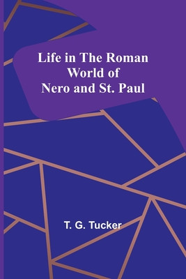 Life in the Roman World of Nero and St. Paul foto