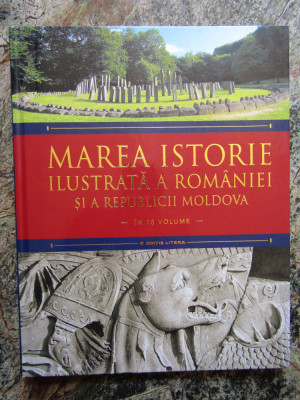 Marea istorie ilustrata a Romaniei si a Republicii Moldova ( vol. 1 ) foto