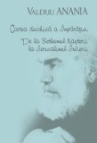Cartea deschisa a Imparatiei. De la Betleemul Nasterii la Ierusalimul Invierii/Valeriu Anania