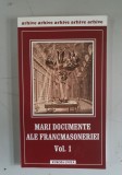 Mari documente ale francmasoneriei (volumul 1)