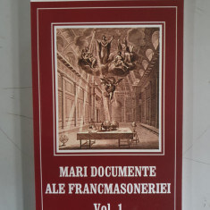 Mari documente ale francmasoneriei (volumul 1)