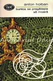 Cumpara ieftin Bunica Se Pregateste Sa Moara - Anton Holban, Schite, Nuvele, Note de Calatorie, Minerva 1971, Biblioteca Pentru Toti, Roman