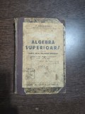 Algebră Superioară, clasa a VIII-a sectiunea stiintifica - P. Marinescu