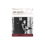 SOE Agent: Churchill&#039;s Secret Warriors