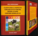 Cumpara ieftin Industrie CARNE. EVALUAREA in viu a CALITATII CARNII, GRASIMII. CARCASE PORC VITA OAIE Norme Calitate Export UE 256 pag ilustrata 2008 CERES Movileanu