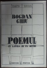 BOGDAN GHIU - POEMUL CU LATURA DE UN METRU (VERSURI, 1996) [DEDICATIE/AUTOGRAF] foto