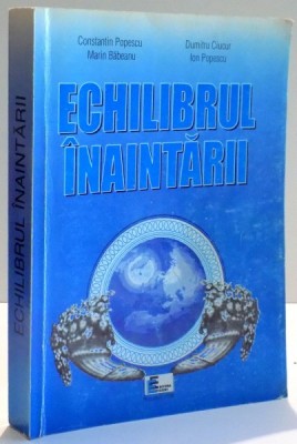 ECHILIBRUL INAINTARII de CONSTANTIN POPESCU...ION POPESCU , 1998 foto