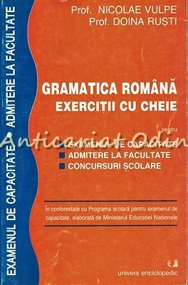 Gramatica Romana. Exercitii Cu Cheie - Nicolae Vulpe, Doina Rusti