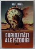 CURIOZITATI ALE ISTORIEI de MIHAI MANEA , 2023