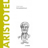 Descopera Filosofia. Aristotel. De la potenta la act - Ruiz Trujillo