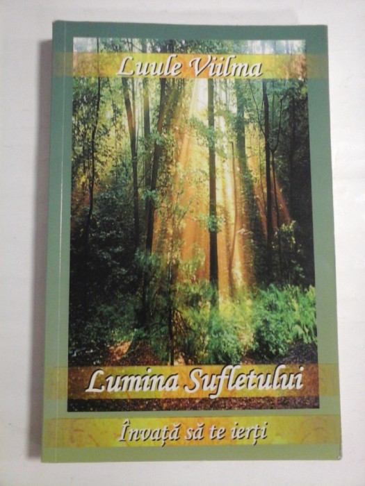 LUMINA SUFLETULUI - LUULE VIILMA