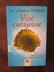 Vise curajoase - Alberto Villoldo foto