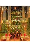 Un Craciun la Hogwarts. Din Harry Potter si piatra filosofala - J.K. Rowling
