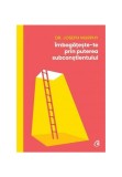 Cumpara ieftin Imbogateste-te prin puterea subconstientului, Curtea Veche