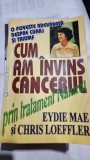 Cum am invins cancerul prin tratament natural - Eydie Mae, Chris Loeffler