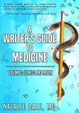 A Writer's Guide to Medicine: Volume 2: Illness &amp;amp; Injury