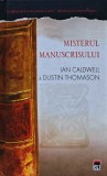 Cumpara ieftin Misterul manuscrisului - 2005 - Ian Caldwell (AS415)