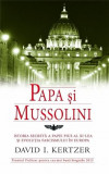 Cumpara ieftin Papa si Mussolini | David I. Kertzer