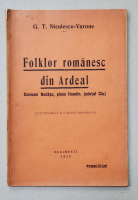 FOLKLOR ROMANESC DIN ARDEAL de G.T. NICULESCU VARONE - BUCURESTI, 1935 foto