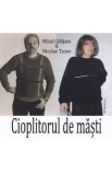 Cioplitorul de masti - Mihail Galatanu, Nicolae Tzone