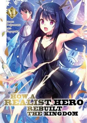 How a Realist Hero Rebuilt the Kingdom (Light Novel) Vol. 6 foto