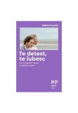 Cumpara ieftin Te detest, te iubesc