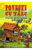 3 povesti cu talc: Vulpea si iepurele si alte povesti