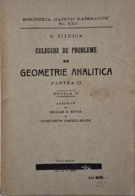 Culegere de probleme de geometrie analitiza (Partea II). Transformari &amp;ndash; G. Titeica foto