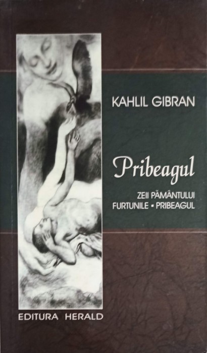 PRIBEAGUL: ZEII PAMANTULUI, FURTUNILE, PRIBEAGUL-KAHLIL GIBRAN-253954